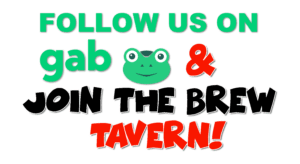 Follow Us On Gab and Join The Brew Tavern!